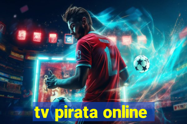 tv pirata online